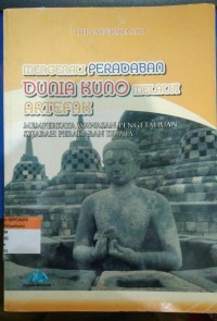 Image of Mengenali Peradaban Dunia Kuno Melalui Artefak: Memperkaya Wawasan Pengetahuan Sejarah Peradaban Dunia