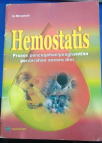 Image of Hemostatis Proses pencegahan/penghentian perdarahan secara dini