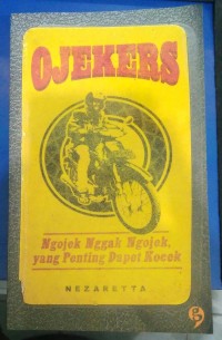 Image of Ojekers: Ngojek Nggak Ngojek, yang Penting Dapet Kocek