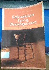 Image of Kekuasaan Sering Disalahgunakan