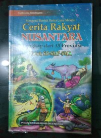 Image of Cerita Rakyat Nusantara Lengkap 33 Provinsi untuk SD-SMP-SMA