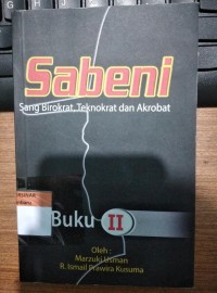 Image of Sabeni: Sang Birokat, Teknokrat, dan Akrobat