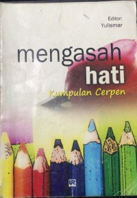 Image of Mengasah Hati: Kumpulan Cerpen