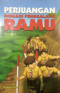 Image of Perjuangan Menjadi Penggalang Ramu