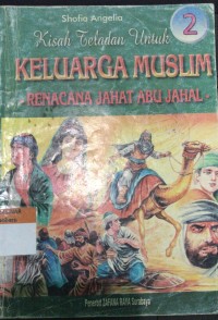 Image of Kisah Teladan untuk Keluarga Muslim: Rencana Jahat Abu Jahal