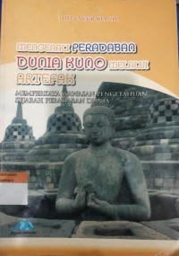 Image of Mengenali Peradaban Dunia Kuno Melalui Artefak