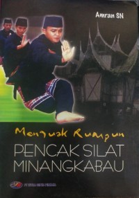 Image of Menguak Rumpun Pencak Silat Minangkabau