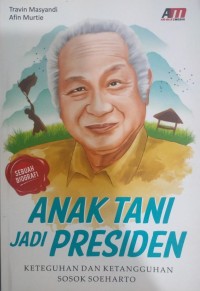 Image of Anak Tani jadi Presiden