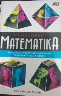 Image of Ensiklopedi Matematika Perjalanan Hidup Matematikawan Dari Barat Hingga Timur