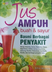 Image of Jus Ampuh Buah & Sayur Basmi Berbagai Penyakit