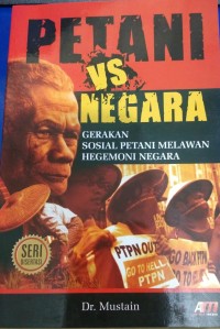 Image of Petani VS Negara Gerakan Sosial Petani Melawan Hegemoni Negara