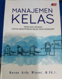 Image of Manajemen Kelas Teori dan Aplikasi Untuk Menciptakan Kelas yang Kondusif