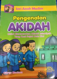 Image of Pengenalan Akidah untuk Menanamkan Akidah Islamiyah yang Kuat Sejak Usia Dini