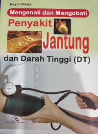 Image of Mengenali dan Mengobati Penyakit Jantung dan Darah Tinggi (DT)