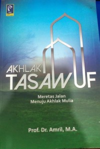 Image of Akhalak tasawauf meretas Jalan Menuju Akhlak Mulia