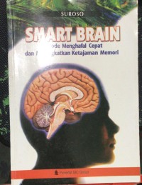 Image of SMART BRAIN ( Metode Menghapal Cepat dan Meningkatkan Ketajaman Memori)