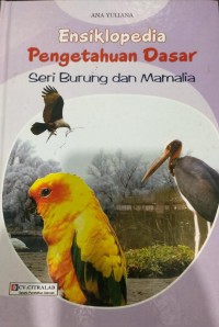 Image of Ensiklopedia Pengetahuan Dasar: Seri Burung dan Mamalia