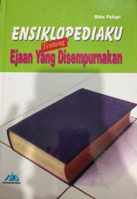 Image of Ensiklopediaku Tentang Ejaan Yang Disempurnakan