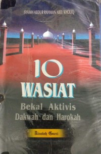 Image of 10 Wasiat Bekal Aktivis Dakwah dan Harokah