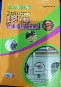 Image of Ensiklopedia Benda-Benda Pos dan Komunikasi