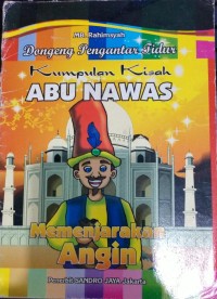 Image of Kumpulan Kisah Abu Nawas: Memenjarakan Angin