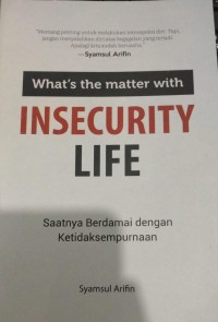 Image of What's the Matter with Insecurity Life