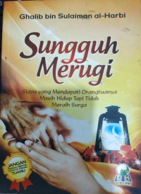 Image of Sungguh Merugi Siapa yang Mendapati Orangtuanya Masih Hidup Tapi Tidak Meraih Surga