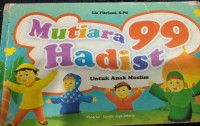 Image of Mutiara 99 Hadits Pilihan Untuk Anak Shaleh Untuk Membentuk Karakter Islami Anak