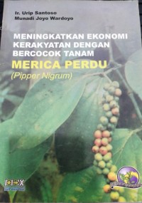 Image of Meningkatkan Ekonomi Kerakyatan Dengan Bercocok Tanam Merica Perdu (Pipper Nigrum)