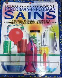 Image of Buku Dari Usborne Percobaan-Percobaan SAINS (Fisika, Kimia, Biologi) dengan Peralatan Sederhana