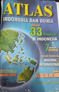 Image of Atlas Indonesia dan Dunia Edisi 33 Propinsi di Indonesia