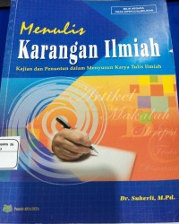 Image of Menulis Karangan Ilmiah:Kajian dan Penuntun dalam Menyusun Karya Tulis Ilmiah