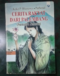 Image of Cerita Rakyat Dari Palembang: Sumatra Selatan