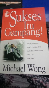 Image of Sukses Itu Gampang