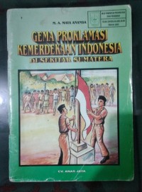 Image of Gema Proklamasi Kemerdekaan Indonesia Di Sekitar Sumatera