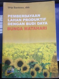 Image of Pemberdayaan Lahan Produktif Dengan Budi Daya Bunga Matahari