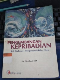 Image of Pengembangan Kepribadian : Self Disclosure - Interpersonal Skills - Etichs